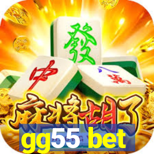 gg55 bet